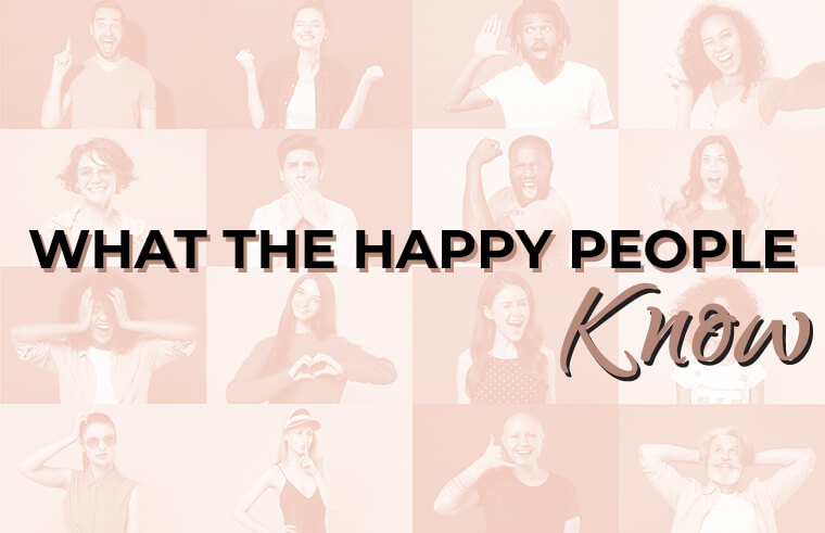 What the Happy People Know
